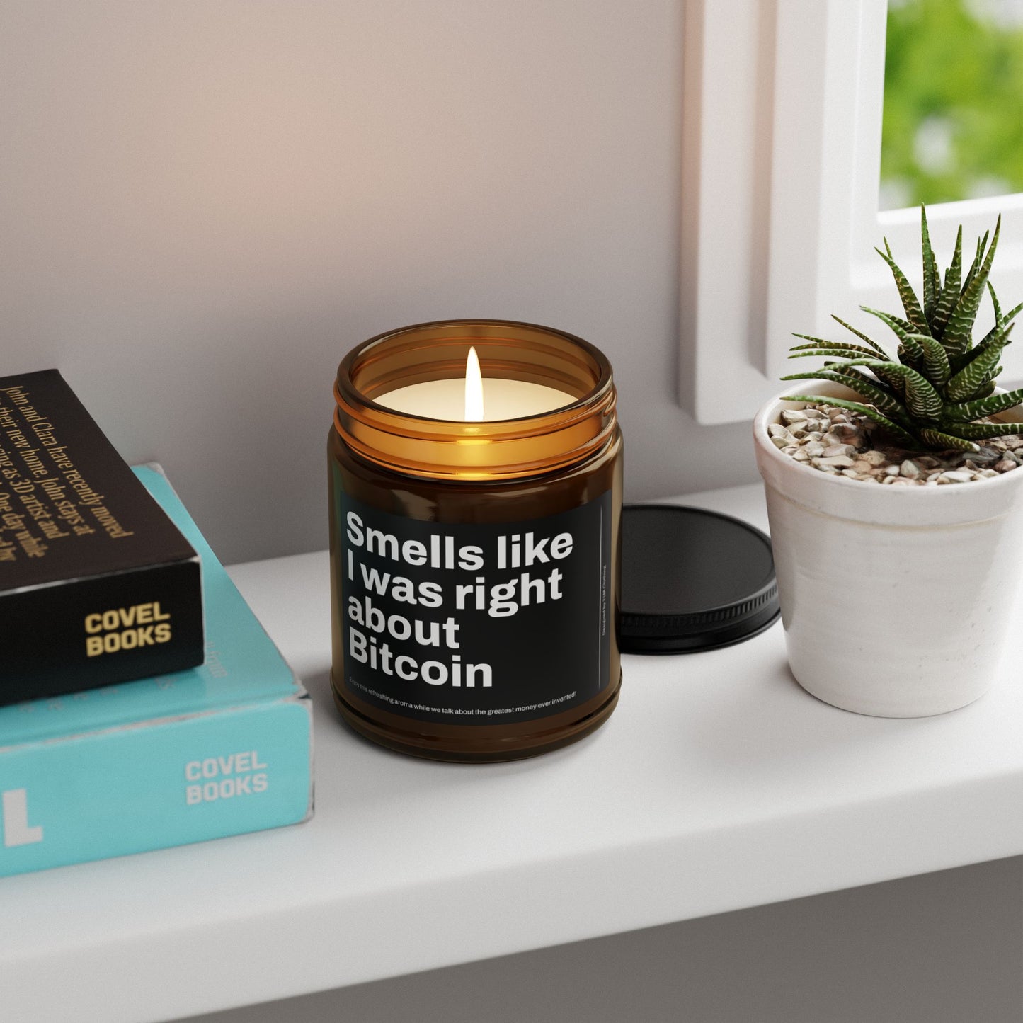 "It Smells Like I Was Right About Bitcoin" Soy Candle