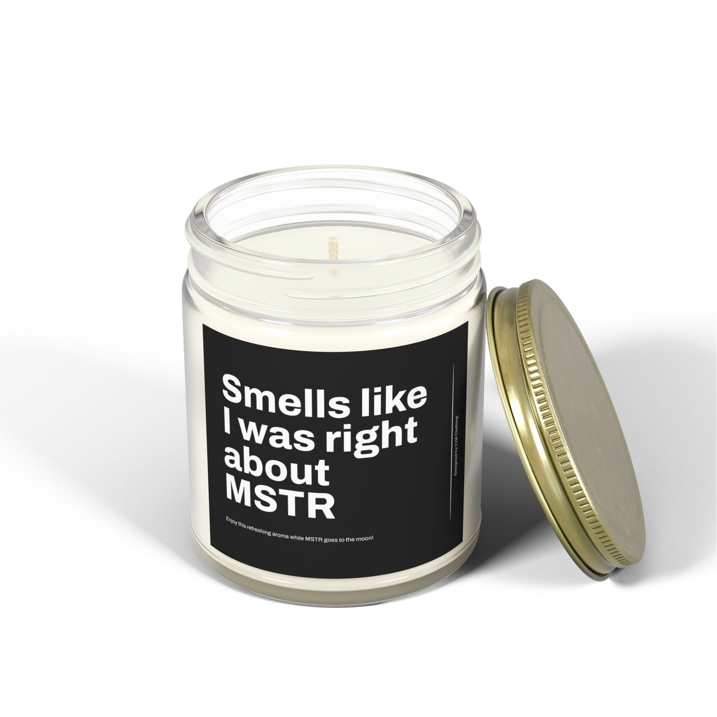 'Smells Like I was right about MSTR' Scented Candle,