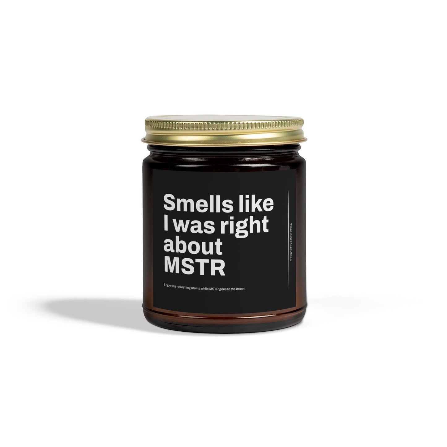 'Smells Like I was right about MSTR' Scented Candle,