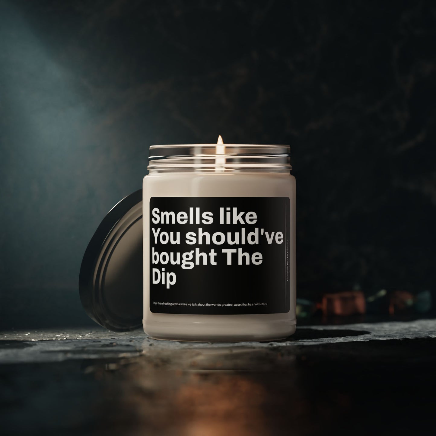 "Smells Like You Should've Bought The Dip" Candle