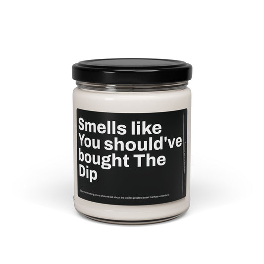 "Smells Like You Should've Bought The Dip" Candle