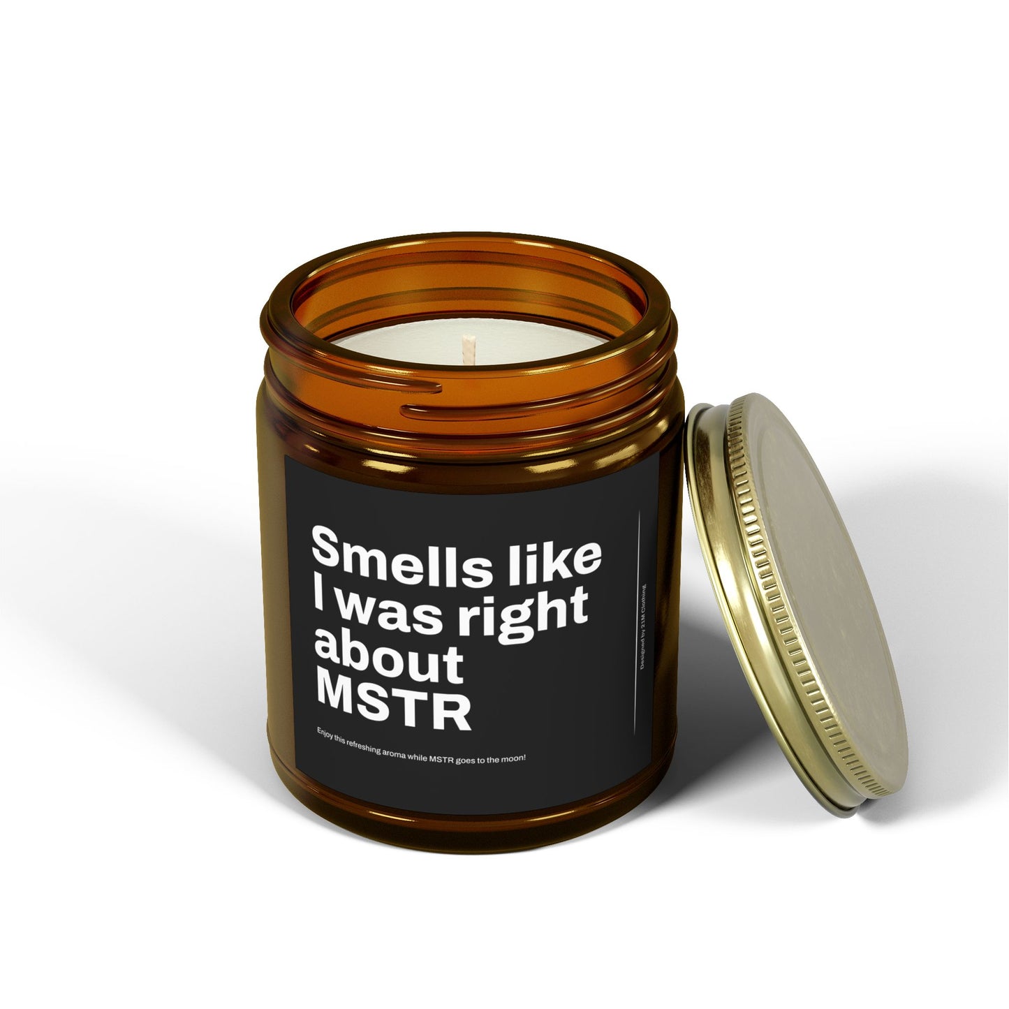 'Smells Like I was right about MSTR' Scented Candle,