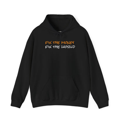 Fix The Money, Fix The World Hoody