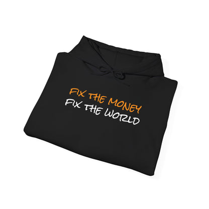 Fix The Money, Fix The World Hoody