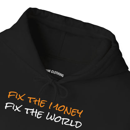 Fix The Money, Fix The World Hoody